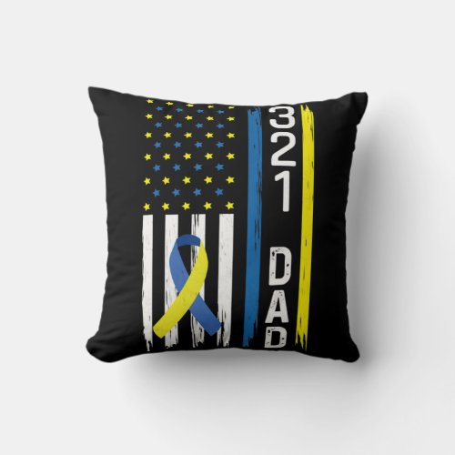 321 Dad Down Syndrome Support Awareness  Throw Pillow