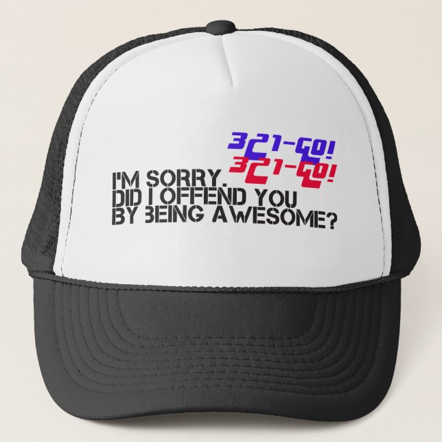 321go Did I offend you Trucker Hat (Front)