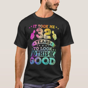 32 Thirty Two Years Old Happy 32nd Birthday Print T-Shirt