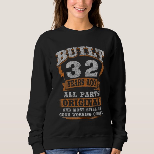 32 Year Old     Birthday Saying 32nd Birthday Sweatshirt (Front)
