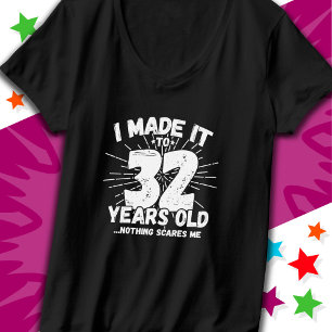 32 Year Old Sarcastic Meme Funny 32nd Birthday T-Shirt