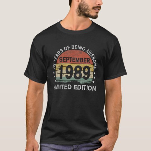 32 Years Old September 1989 Limited Edition 32Nd B T_Shirt