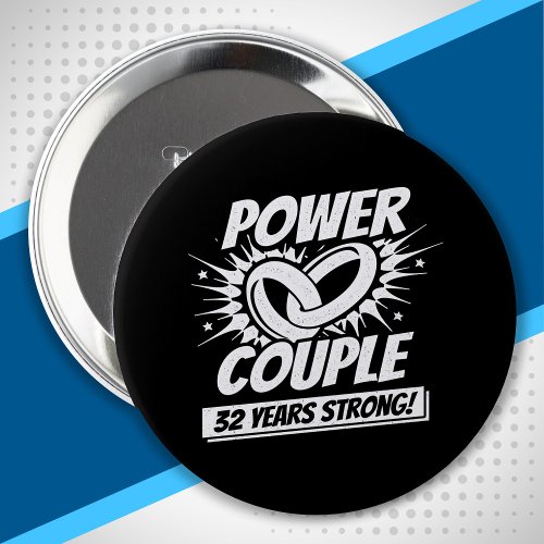 32nd Anniversary Couples Married 32 Years Strong Button