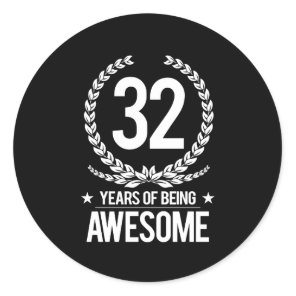 32nd Birthday (32 Years Of Being Awesome) Classic Round Sticker