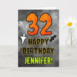 32nd Birthday: Eerie Halloween Theme   Custom Name Card<br><div class="desc">The front of this spooky and scary Hallowe’en themed birthday greeting card design features a large number “32”. It also features the message “HAPPY BIRTHDAY, ”, and a personalized name. There are also depictions of a ghost and a bat on the front. The inside features a personalized birthday greeting message,...</div>