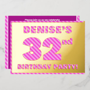32nd Birthday Party — Bold, Fun, Pink Stripes # 32 Foil Invitation