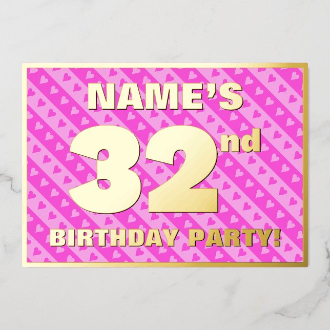32nd Birthday Party — Fun Pink Hearts and Stripes Foil Invitation (Front)