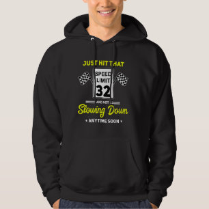 32nd Birthday Speed Limit Sign 32 mph Funny Drivin Hoodie