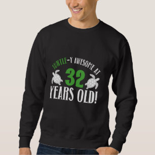 32nd Birthday Turtle 32 Yeares Old Turtle Lover Bi Sweatshirt