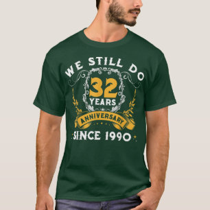 32nd Wedding Anniversary We Still Do 32 Years Coup T-Shirt