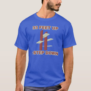 "33 Feet Up 1 Step Down" Platform Diving T-Shirt