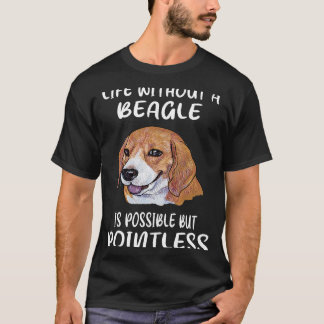 33 Life Without A Beagle T-Shirt