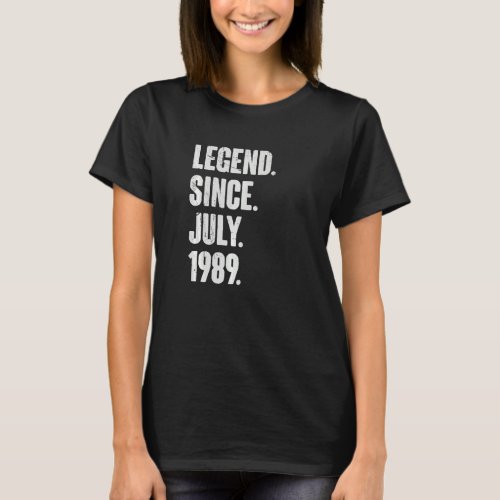 33 Year Old  33rd Birthday  Legend Since July 1989 T_Shirt