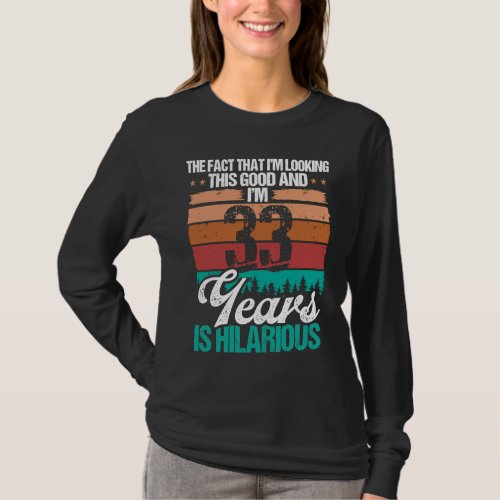 33 Year Old Looking this Good Humor  33 Birthday T_Shirt