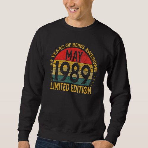 33 Year Old Vintage May 1989  33th Bday Sweatshirt