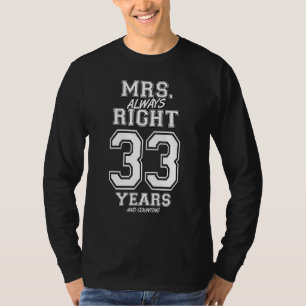33 Years Being Mrs. Always Right Funny Couples Ann T-Shirt