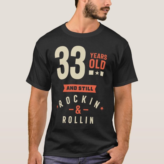 33 Years Old - 33rd birthday Gift T-Shirt (Front)