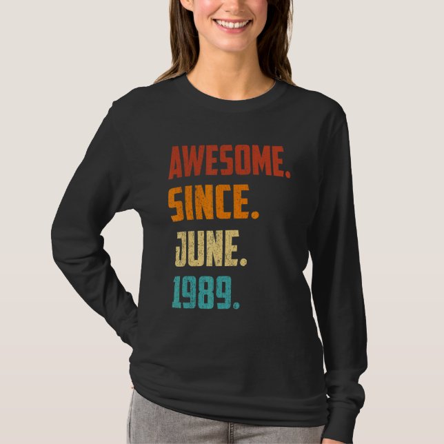 33 Years Old Awesome Since June 1989 33rd Birthday T-Shirt (Front)