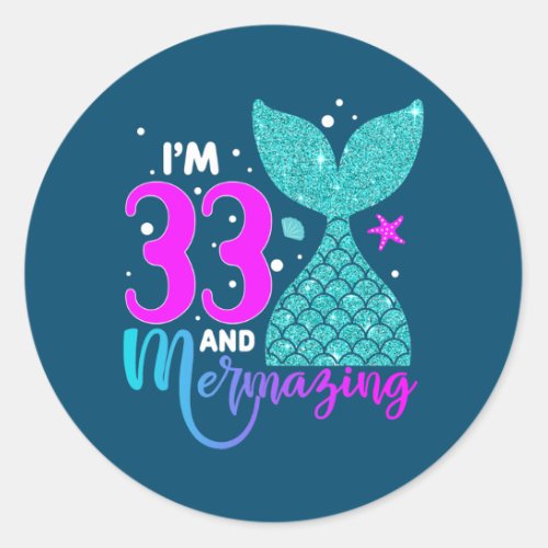 33 Years Old Girl Second 33th Birthday Mermaid Classic Round Sticker