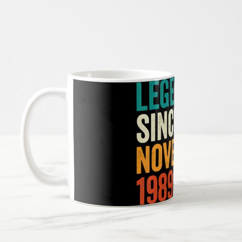 33 Years Old  Legend Since November 1989 33rd Birt Coffee Mug