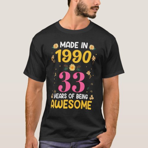 33 Years Old  Women 33th Birthday Girls Made In 19 T_Shirt