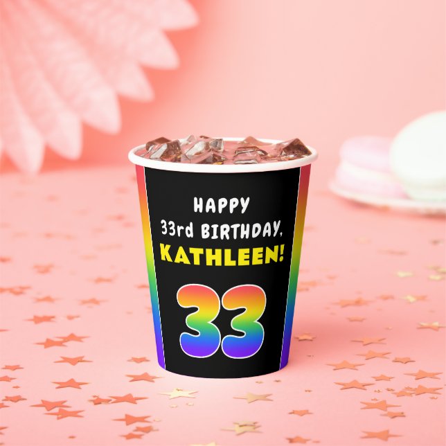 33rd Birthday: Colorful Rainbow # 33, Custom Name Paper Cups (Insitu)