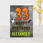 33rd Birthday: Eerie Halloween Theme   Custom Name Card<br><div class="desc">The front of this spooky and scary Hallowe’en themed birthday greeting card design features a large number “33” and the message “HAPPY BIRTHDAY, ”, plus a custom name. There are also depictions of a bat and a ghost on the front. The inside features a customized birthday greeting message, or could...</div>