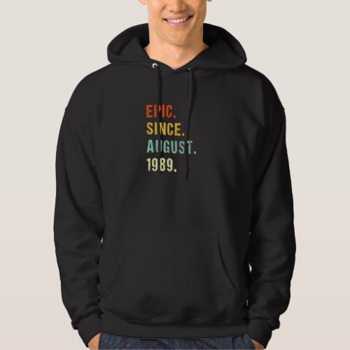 33rd Birthday Epic Since August 1989 33 Years Old  Hoodie