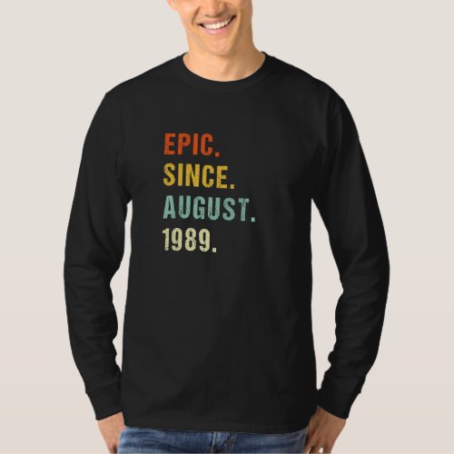 33rd Birthday Epic Since August 1989 33 Years Old  T_Shirt