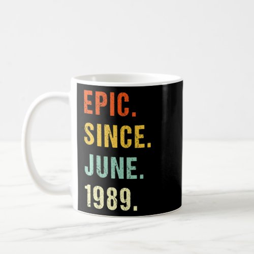 33rd Birthday Epic Since June 1989 33 Years Old Re Coffee Mug