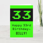 [ Thumbnail: 33rd Birthday: Nerdy / Geeky Style "33" and Name Card ]