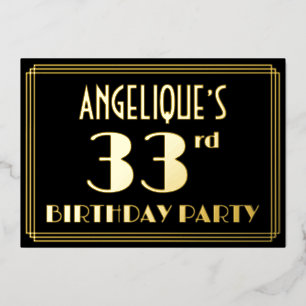 33rd Birthday Party: Art Deco Look “33”, w/ Name Foil Invitation