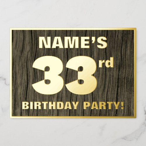 33rd Birthday Party Bold Faux Wood Grain Pattern Foil Invitation