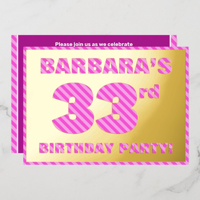 33rd Birthday Party — Bold, Fun, Pink Stripes # 33 Foil Invitation (Front/Back)