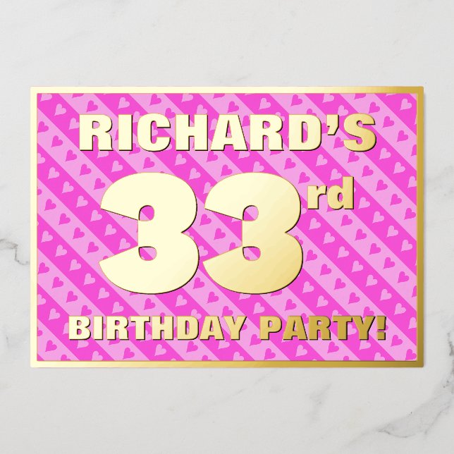 33rd Birthday Party — Fun Pink Hearts and Stripes Foil Invitation (Front)