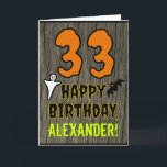 33rd Birthday: Spooky Halloween Theme, Custom Name Card<br><div class="desc">The front of this spooky and scary Hallowe'en birthday themed greeting card design features a large number "33". It also features the message "HAPPY BIRTHDAY, ", and a personalized name. There are also depictions of a ghost and a bat on the front. The inside features a personalized birthday greeting message,...</div>