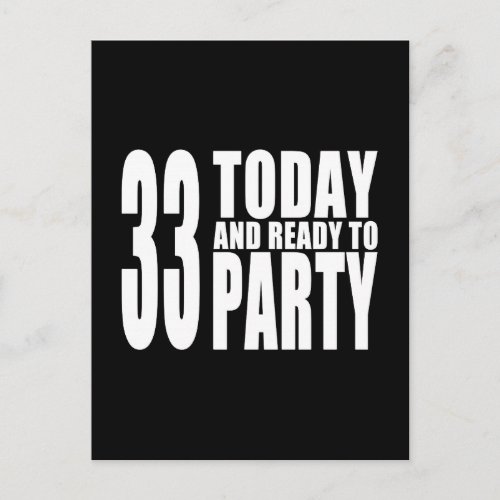 33rd Birthdays Parties  33 Today  Ready to Party Invitation Postcard