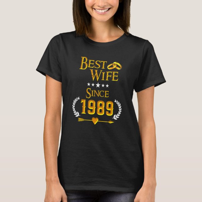 33rd Wedding Anniversary Best Wife Since 1989 T-Shirt (Front)