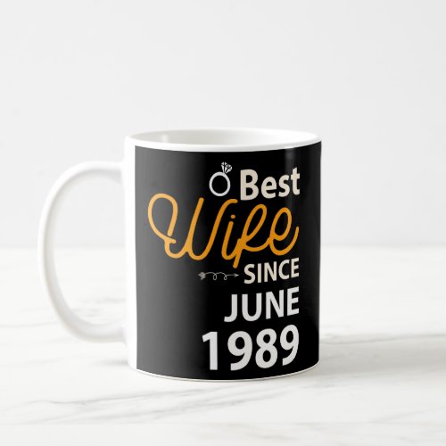 33rd Wedding Anniversary Best Wife Since June 1989 Coffee Mug
