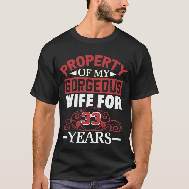 33rd Wedding Anniversary Gift for Husband 33 Years T-Shirt (Front)