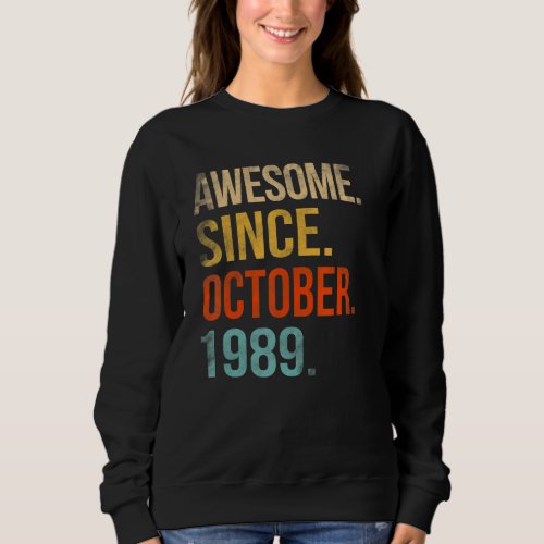 33th Birthday  33 Year Old Awesome Since October 1 Sweatshirt