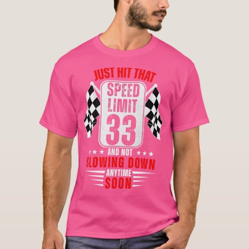 33th Birthday Speed Limit Sign 33 Years Old Funny  T_Shirt
