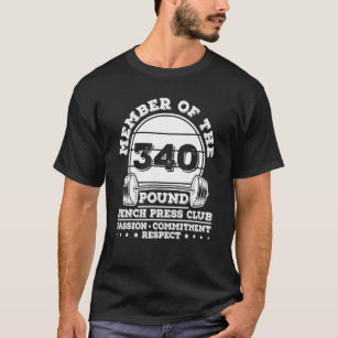 340 Pound Bench Press Weight Training Powerlifter T-Shirt