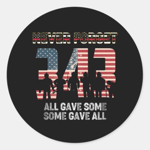 343 Firefighter Never Forget All Gave Some 21St Classic Round Sticker