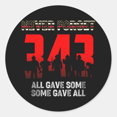 343 Firefighter Never Forget Shirt 9 11 21st Classic Round Sticker