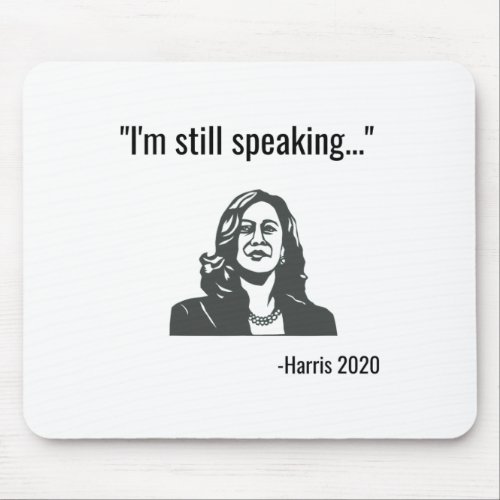 34i39m Still Speaking34 Kamala Harris Vice P Mouse Pad