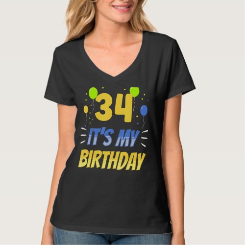 34 Its My Birthday Old Year Age Party Thirty Four T_Shirt
