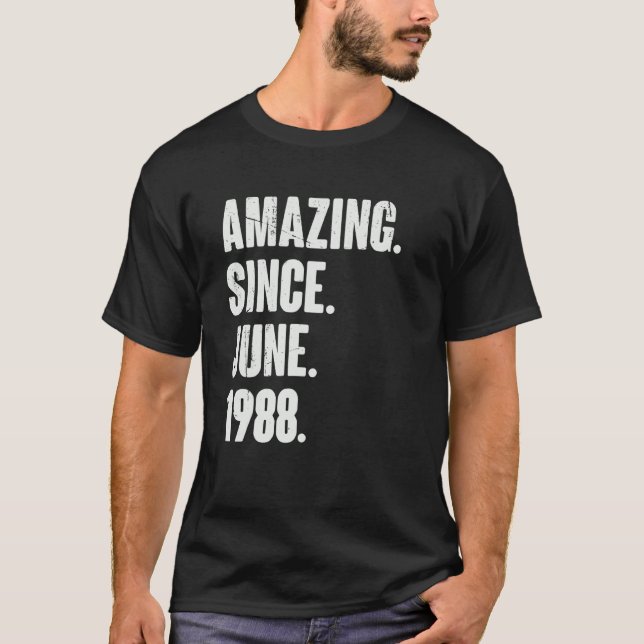 34 Year Old  34th Birthday  Amazing Since June 198 T-Shirt (Front)