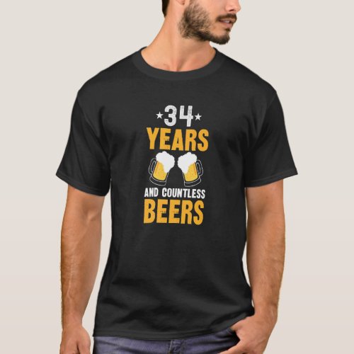 34 Years and Countless Beers  34th Birthday T_Shirt