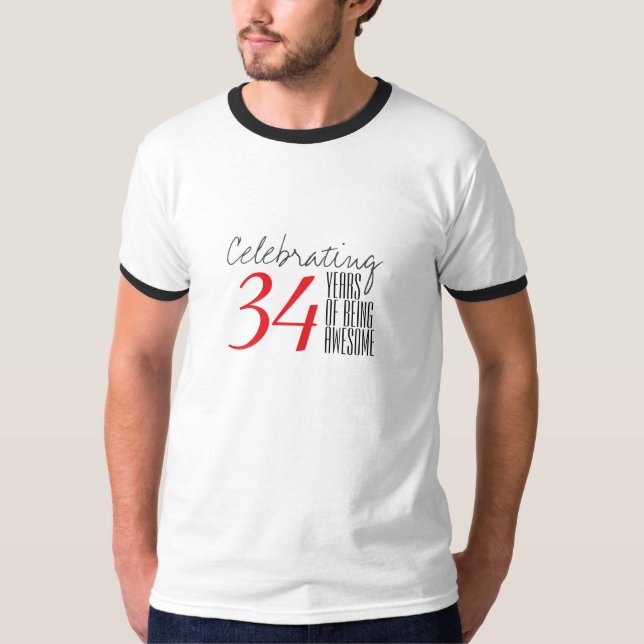 34 years of being awesome T-Shirt (Front)